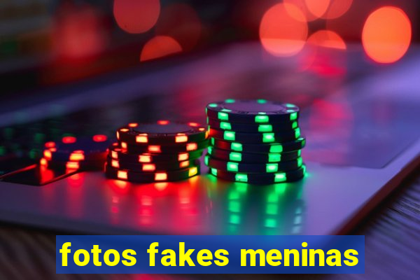 fotos fakes meninas